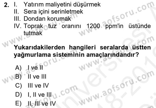 Örtü Altı Üretim Sistemleri Dersi 2018 - 2019 Yılı (Vize) Ara Sınav Soruları 2. Soru