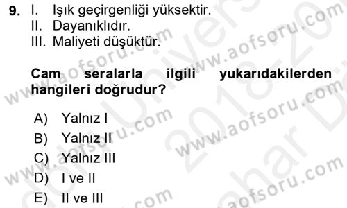Örtü Altı Üretim Sistemleri Dersi 2018 - 2019 Yılı (Vize) Ara Sınav Soruları 9. Soru