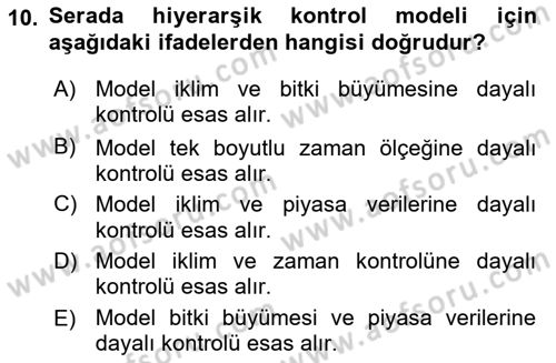 Örtü Altı Üretim Sistemleri Dersi 2018 - 2019 Yılı (Final) Dönem Sonu Sınav Soruları 10. Soru