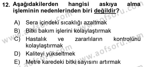 Örtü Altı Üretim Sistemleri Dersi 2018 - 2019 Yılı (Final) Dönem Sonu Sınav Soruları 12. Soru