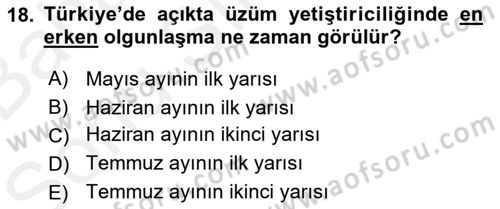 Örtü Altı Üretim Sistemleri Dersi 2018 - 2019 Yılı (Final) Dönem Sonu Sınav Soruları 18. Soru