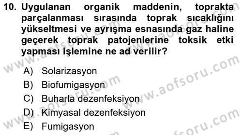 Örtü Altı Üretim Sistemleri Dersi 2018 - 2019 Yılı Yaz Okulu Sınav Soruları 10. Soru