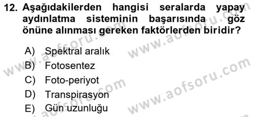 Örtü Altı Üretim Sistemleri Dersi 2018 - 2019 Yılı Yaz Okulu Sınav Soruları 12. Soru
