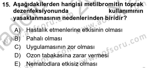 Örtü Altı Üretim Sistemleri Dersi 2018 - 2019 Yılı Yaz Okulu Sınav Soruları 15. Soru
