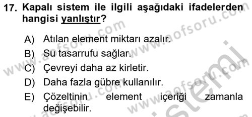 Örtü Altı Üretim Sistemleri Dersi 2018 - 2019 Yılı Yaz Okulu Sınav Soruları 17. Soru