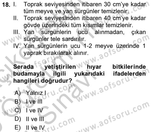 Örtü Altı Üretim Sistemleri Dersi 2018 - 2019 Yılı Yaz Okulu Sınav Soruları 18. Soru