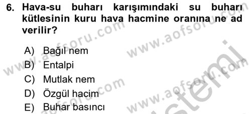 Örtü Altı Üretim Sistemleri Dersi 2018 - 2019 Yılı Yaz Okulu Sınav Soruları 6. Soru