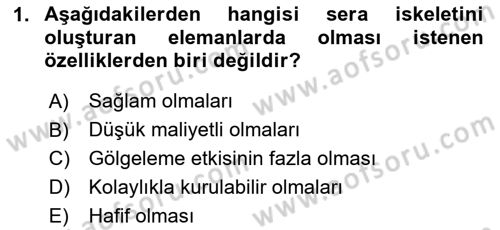 Örtü Altı Üretim Sistemleri Dersi 2020 - 2021 Yılı Yaz Okulu Sınav Soruları 1. Soru