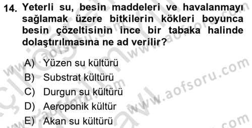 Örtü Altı Üretim Sistemleri Dersi 2020 - 2021 Yılı Yaz Okulu Sınav Soruları 14. Soru