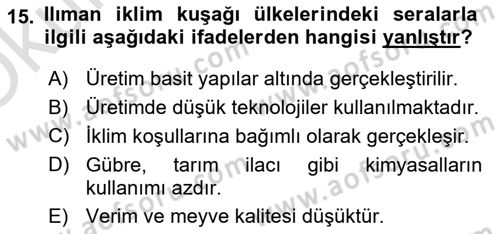Örtü Altı Üretim Sistemleri Dersi 2020 - 2021 Yılı Yaz Okulu Sınav Soruları 15. Soru