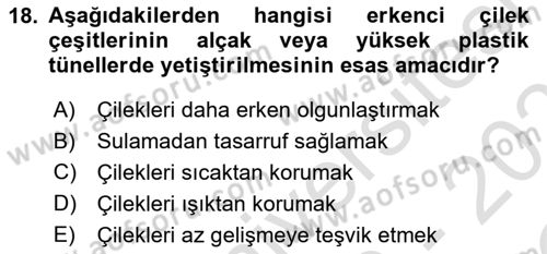 Örtü Altı Üretim Sistemleri Dersi 2020 - 2021 Yılı Yaz Okulu Sınav Soruları 18. Soru