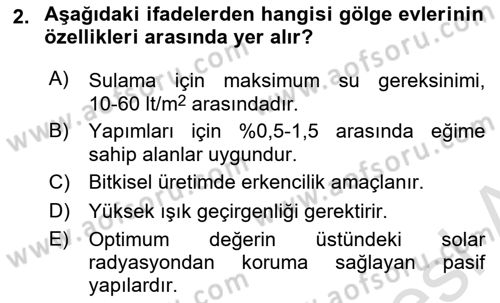 Örtü Altı Üretim Sistemleri Dersi 2020 - 2021 Yılı Yaz Okulu Sınav Soruları 2. Soru