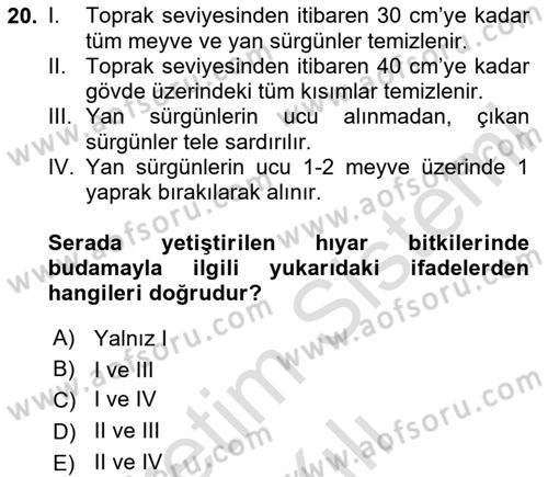 Örtü Altı Üretim Sistemleri Dersi 2020 - 2021 Yılı Yaz Okulu Sınav Soruları 20. Soru