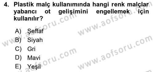 Örtü Altı Üretim Sistemleri Dersi 2020 - 2021 Yılı Yaz Okulu Sınav Soruları 4. Soru