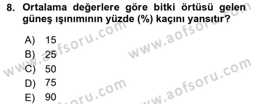Örtü Altı Üretim Sistemleri Dersi 2020 - 2021 Yılı Yaz Okulu Sınav Soruları 8. Soru