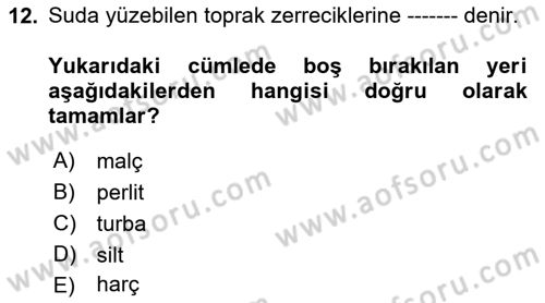 Örtü Altı Üretim Sistemleri Dersi 2021 - 2022 Yılı (Vize) Ara Sınav Soruları 12. Soru