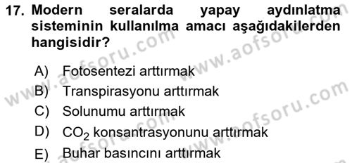 Örtü Altı Üretim Sistemleri Dersi 2021 - 2022 Yılı (Vize) Ara Sınav Soruları 17. Soru
