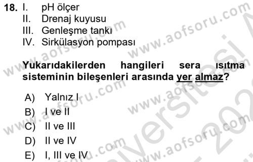 Örtü Altı Üretim Sistemleri Dersi 2021 - 2022 Yılı (Vize) Ara Sınav Soruları 18. Soru