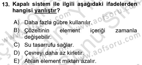 Örtü Altı Üretim Sistemleri Dersi 2021 - 2022 Yılı (Final) Dönem Sonu Sınav Soruları 13. Soru