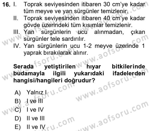 Örtü Altı Üretim Sistemleri Dersi 2021 - 2022 Yılı (Final) Dönem Sonu Sınav Soruları 16. Soru