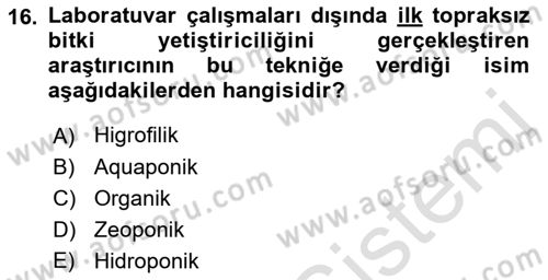 Örtü Altı Üretim Sistemleri Dersi 2021 - 2022 Yılı Yaz Okulu Sınav Soruları 16. Soru