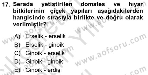 Örtü Altı Üretim Sistemleri Dersi 2021 - 2022 Yılı Yaz Okulu Sınav Soruları 17. Soru