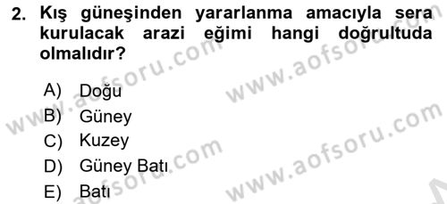 Örtü Altı Üretim Sistemleri Dersi 2021 - 2022 Yılı Yaz Okulu Sınav Soruları 2. Soru