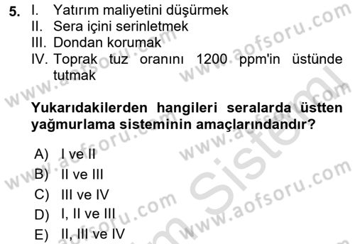 Örtü Altı Üretim Sistemleri Dersi 2022 - 2023 Yılı Yaz Okulu Sınav Soruları 5. Soru