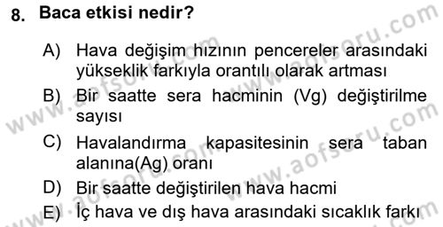 Örtü Altı Üretim Sistemleri Dersi 2022 - 2023 Yılı Yaz Okulu Sınav Soruları 8. Soru