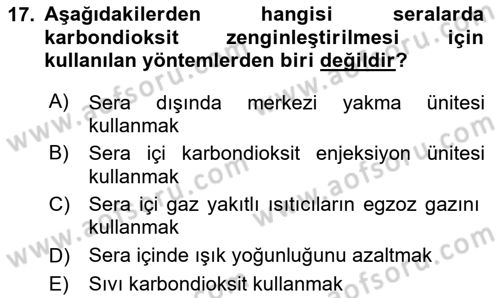 Örtü Altı Üretim Sistemleri Dersi 2023 - 2024 Yılı (Vize) Ara Sınav Soruları 17. Soru