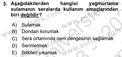 Örtü Altı Üretim Sistemleri Dersi 2023 - 2024 Yılı (Final) Dönem Sonu Sınav Soruları 3. Soru