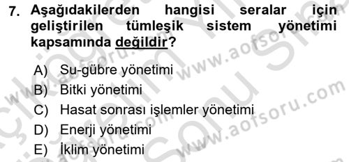Örtü Altı Üretim Sistemleri Dersi 2023 - 2024 Yılı (Final) Dönem Sonu Sınav Soruları 7. Soru