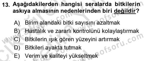 Örtü Altı Üretim Sistemleri Dersi 2023 - 2024 Yılı Yaz Okulu Sınav Soruları 13. Soru
