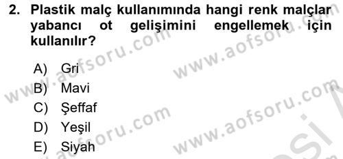 Örtü Altı Üretim Sistemleri Dersi 2023 - 2024 Yılı Yaz Okulu Sınav Soruları 2. Soru