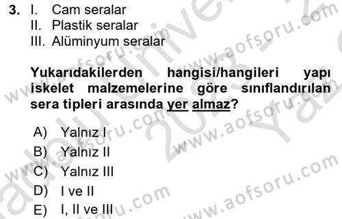 Örtü Altı Üretim Sistemleri Dersi 2023 - 2024 Yılı Yaz Okulu Sınav Soruları 3. Soru