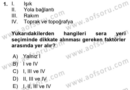 Örtü Altı Üretim Sistemleri Dersi 2024 - 2025 Yılı (Vize) Ara Sınav Soruları 1. Soru