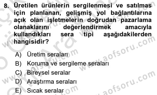 Örtü Altı Üretim Sistemleri Dersi 2024 - 2025 Yılı (Vize) Ara Sınav Soruları 8. Soru
