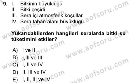 Örtü Altı Üretim Sistemleri Dersi 2024 - 2025 Yılı (Vize) Ara Sınav Soruları 9. Soru
