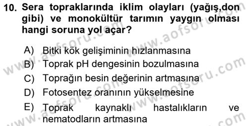 Örtü Altı Üretim Sistemleri Dersi 2024 - 2025 Yılı (Final) Dönem Sonu Sınav Soruları 10. Soru