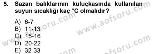 Balık Yetiştiriciliği Dersi 2012 - 2013 Yılı (Final) Dönem Sonu Sınav Soruları 5. Soru