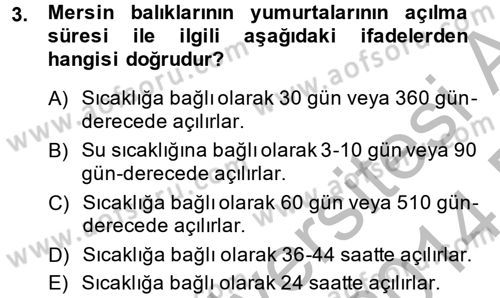 Balık Yetiştiriciliği Dersi 2013 - 2014 Yılı (Final) Dönem Sonu Sınav Soruları 3. Soru