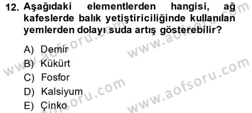 Balık Yetiştiriciliği Dersi 2014 - 2015 Yılı (Vize) Ara Sınav Soruları 12. Soru