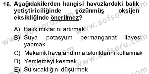 Balık Yetiştiriciliği Dersi 2014 - 2015 Yılı (Vize) Ara Sınav Soruları 16. Soru