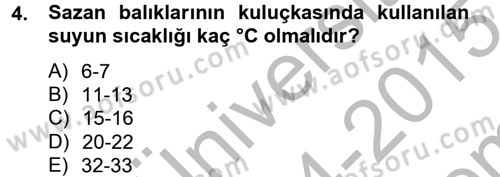 Balık Yetiştiriciliği Dersi 2014 - 2015 Yılı (Final) Dönem Sonu Sınav Soruları 4. Soru