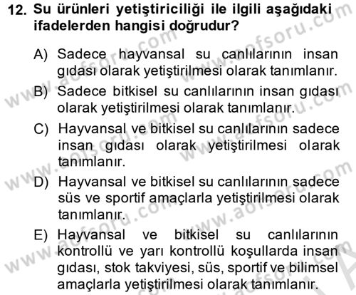 Balık Yetiştiriciliği Dersi 2014 - 2015 Yılı Tek Ders Sınav Soruları 12. Soru