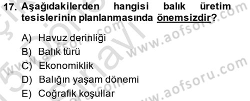 Balık Yetiştiriciliği Dersi 2014 - 2015 Yılı Tek Ders Sınav Soruları 17. Soru