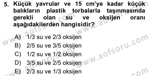 Balık Yetiştiriciliği Dersi 2015 - 2016 Yılı (Final) Dönem Sonu Sınav Soruları 5. Soru