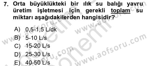 Balık Yetiştiriciliği Dersi 2015 - 2016 Yılı (Final) Dönem Sonu Sınav Soruları 7. Soru