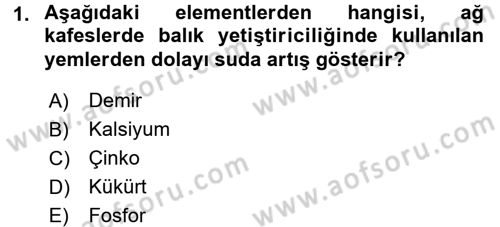 Balık Yetiştiriciliği Dersi 2015 - 2016 Yılı Tek Ders Sınav Soruları 1. Soru