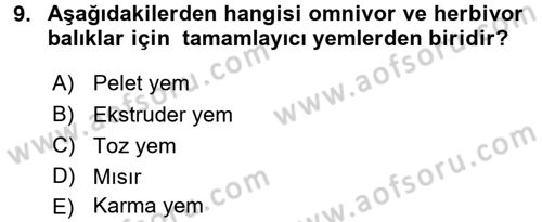 Balık Yetiştiriciliği Dersi 2016 - 2017 Yılı 3 Ders Sınav Soruları 9. Soru